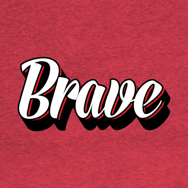 Brave Word Art by JamesBennettBeta